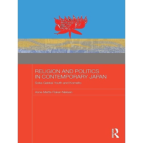 Religion and Politics in Contemporary Japan, Anne Mette Fisker-Nielsen