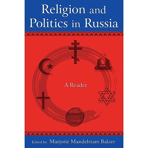 Religion and Politics in Russia: A Reader, Marjorie Mandelstam Balzer