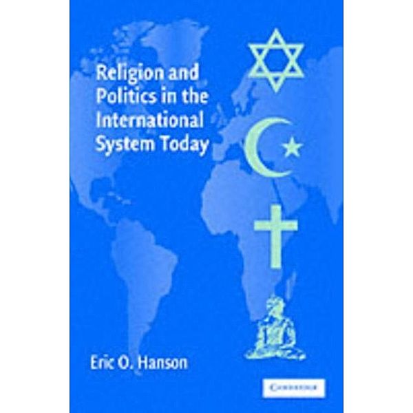 Religion and Politics in the International System Today, Eric O. Hanson
