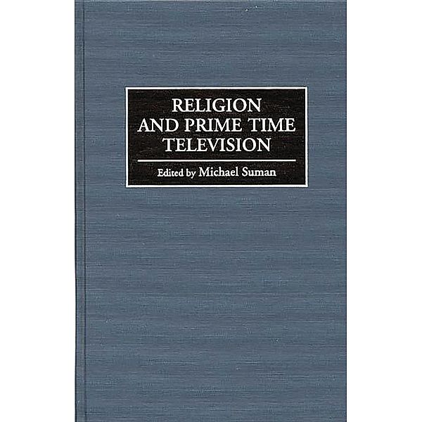 Religion and Prime Time Television, Michael Suman