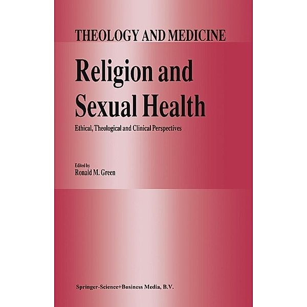 Religion and Sexual Health: / Theology and Medicine Bd.1