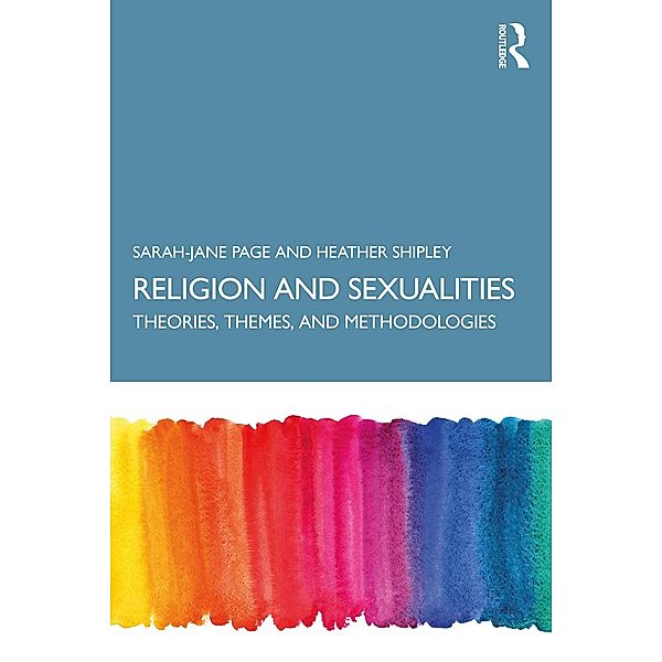 Religion and Sexualities, Sarah-Jane Page, Heather Shipley