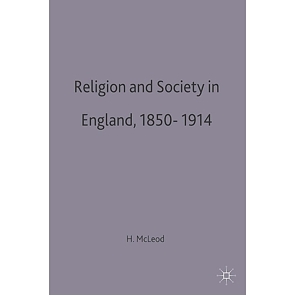 Religion and Society in England, 1850-1914, Hugh McLeod