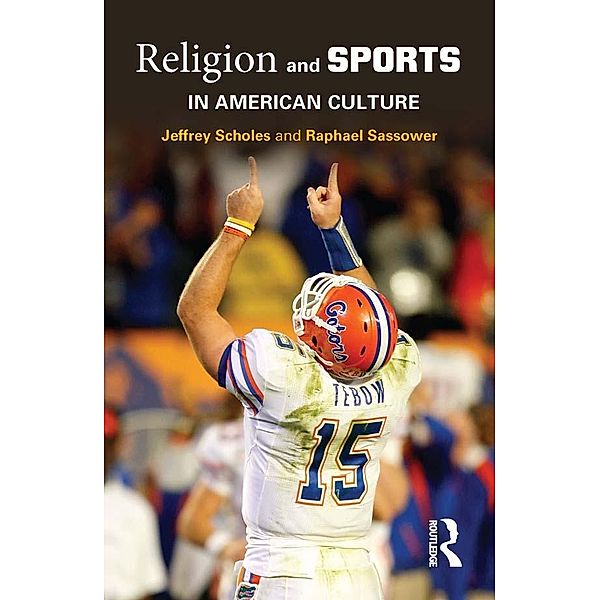 Religion and Sports in American Culture, Jeffrey Scholes, Raphael Sassower