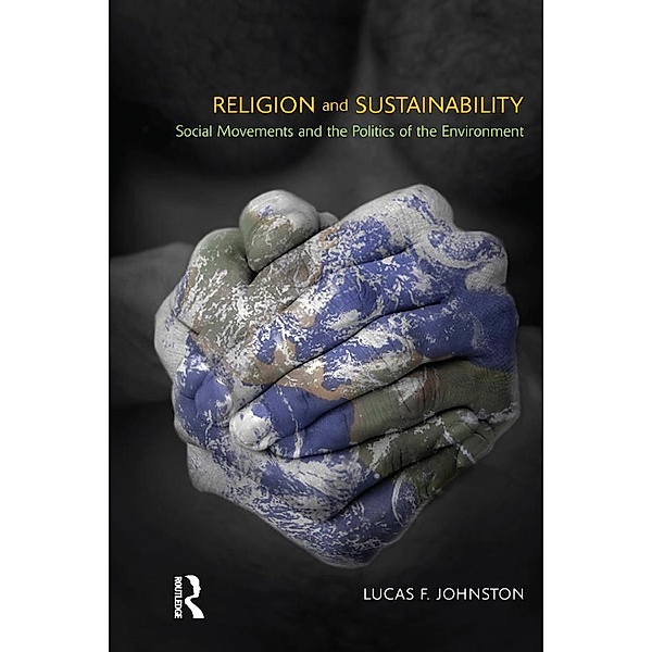 Religion and Sustainability, Lucas F. Johnston