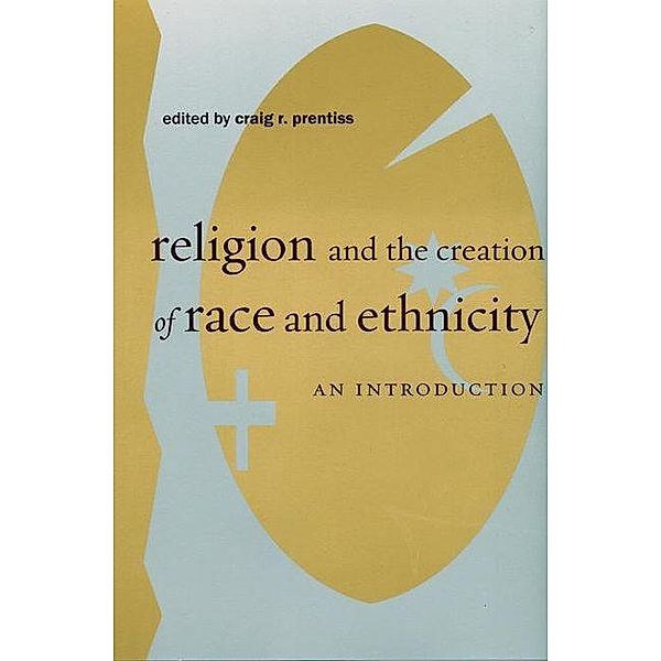 Religion and the Creation of Race and Ethnicity