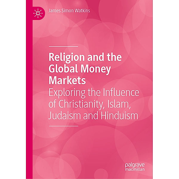 Religion and the Global Money Markets, James Simon Watkins