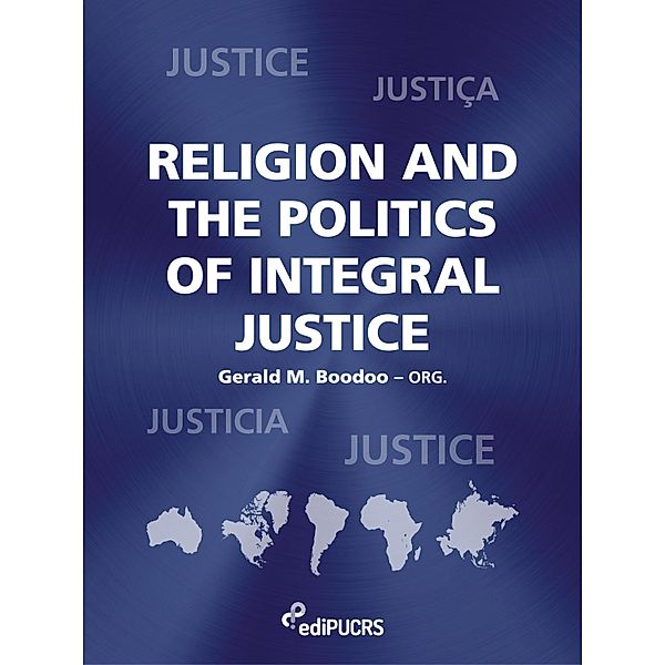 Religion and the politics of integral justice, Gerald Boodoo