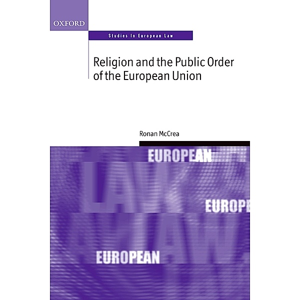 Religion and the Public Order of the European Union / Oxford Studies in European Law, Ronan McCrea
