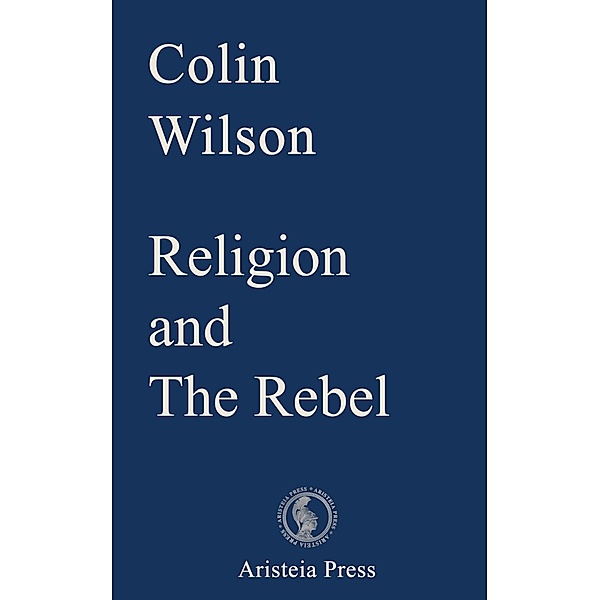 Religion and The Rebel, Colin Wilson