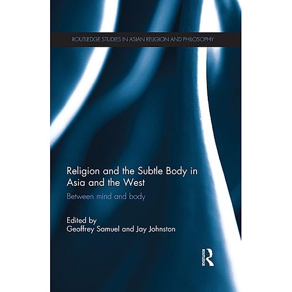 Religion and the Subtle Body in Asia and the West