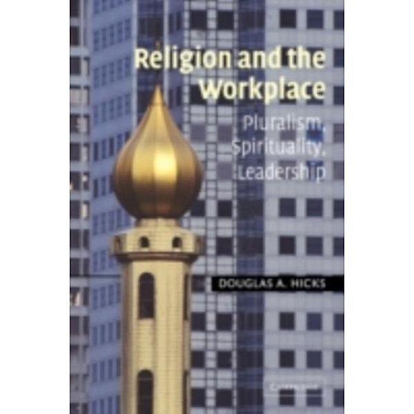 Religion and the Workplace, Douglas A. Hicks