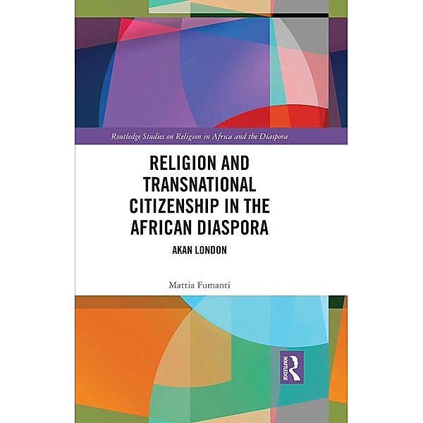 Religion and Transnational Citizenship in the African Diaspora, Mattia Fumanti