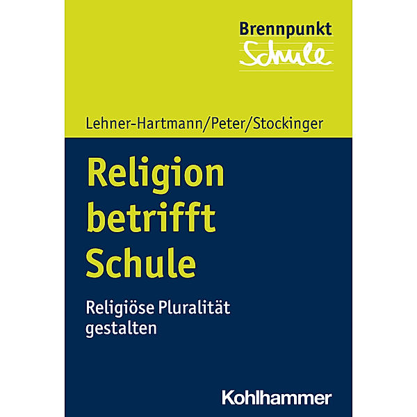 Religion betrifft Schule, Andrea Lehner-Hartmann, Karin Peter, Helena Stockinger