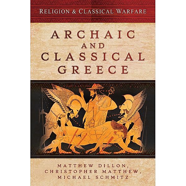 Religion & Classical Warfare / Pen and Sword Military, Matthew Christopher Matthew