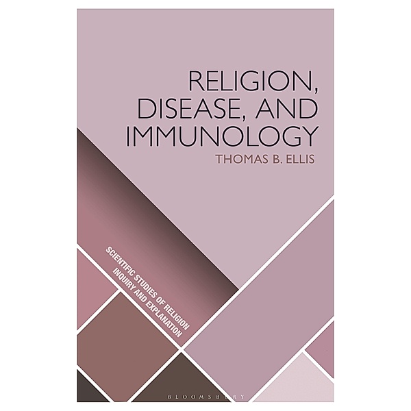 Religion, Disease, and Immunology, Thomas B. Ellis