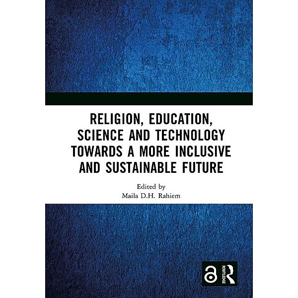 Religion, Education, Science and Technology towards a More Inclusive and Sustainable Future