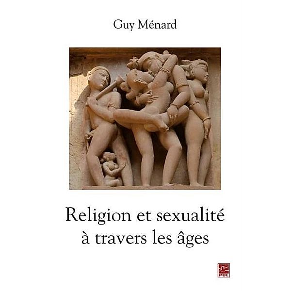 Religion et sexualite a travers les ages, Guy Menard Guy Menard