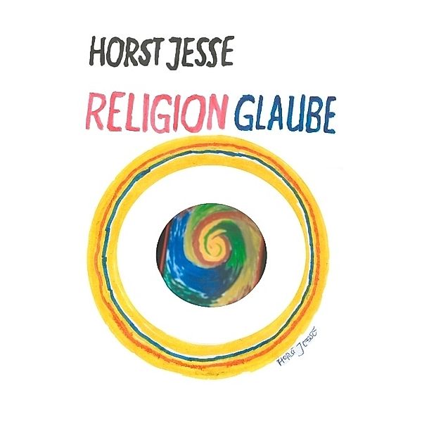 Religion & Glaube, Horst Jesse