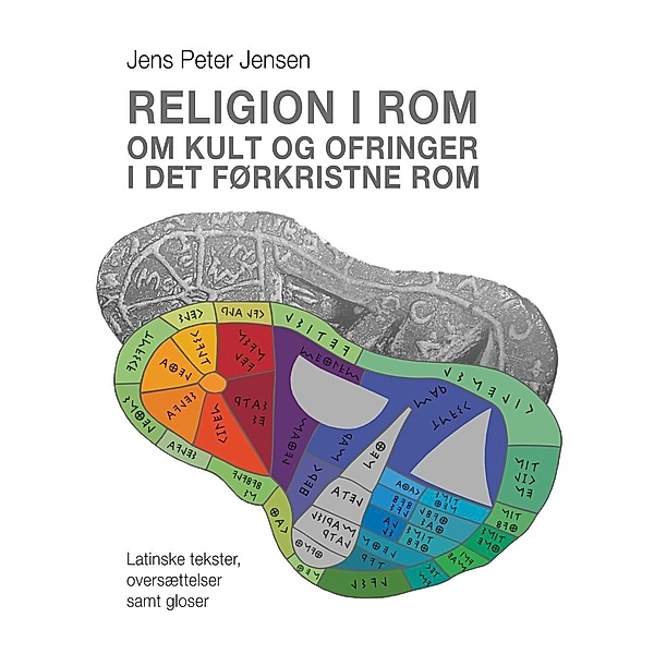 Religion i Rom - Om kult og ofringer i det førkristne Rom, Jens Peter Jensen
