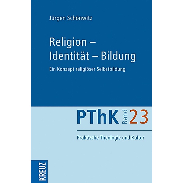 Religion - Identität - Bildung, Jürgen Schönwitz