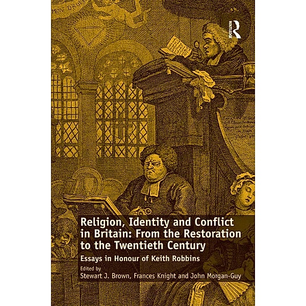 Religion, Identity and Conflict in Britain: From the Restoration to the Twentieth Century, Frances Knight