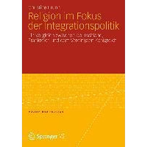Religion im Fokus der Integrationspolitik / Politik und Religion Bd.2, Christine Brunn