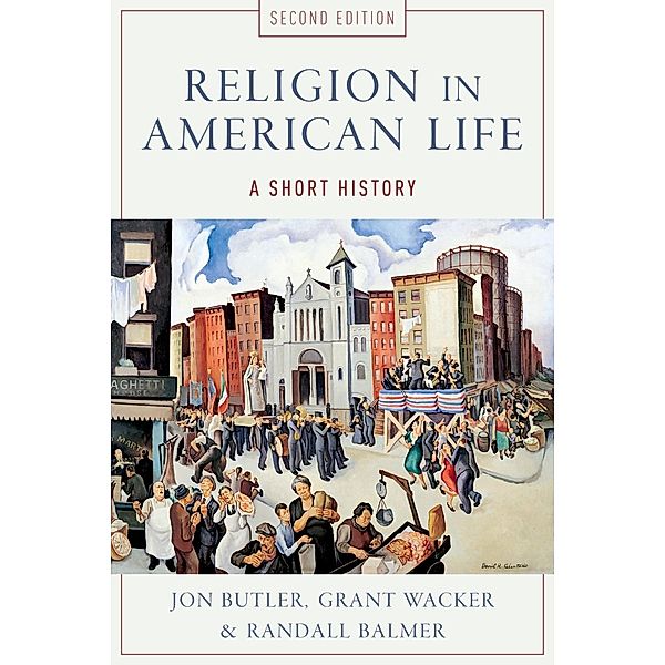 Religion in American Life, Jon Butler, Grant Wacker, Randall Balmer