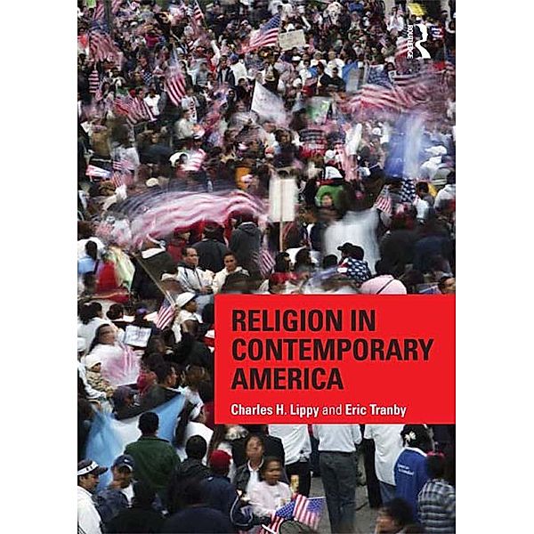 Religion in Contemporary America, Charles H. Lippy, Eric Tranby