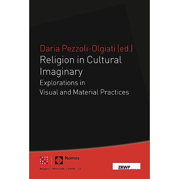 Religion in Cultural Imaginary / Religion - Wirtschaft - Politik Bd.13
