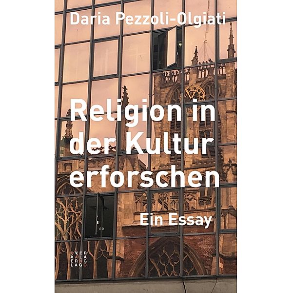 Religion in der Kultur erforschen, Daria Pezzoli-Olgiati