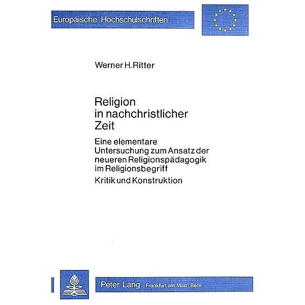 Religion in nachchristlicher Zeit, Werner H Ritter