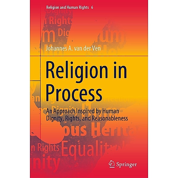 Religion in Process / Religion and Human Rights Bd.6, Johannes A. van der Ven
