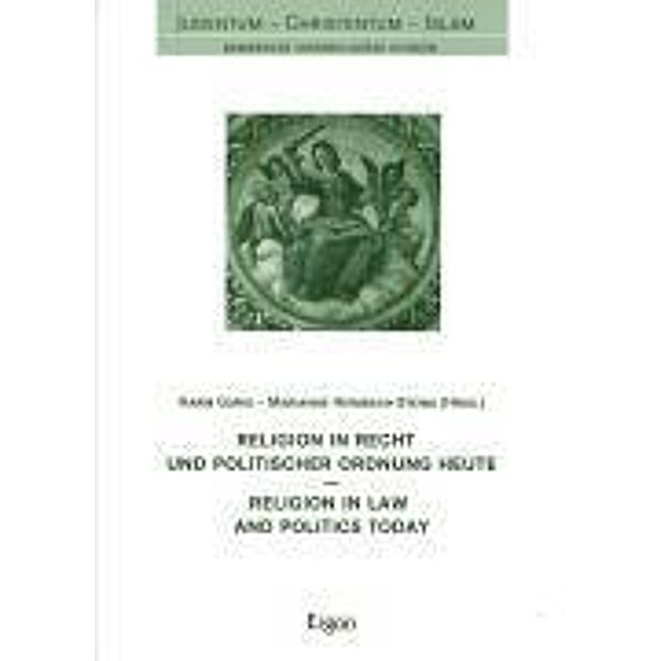 Religion in Recht und politischer Ordnung heute. Religion in Law and Politics today