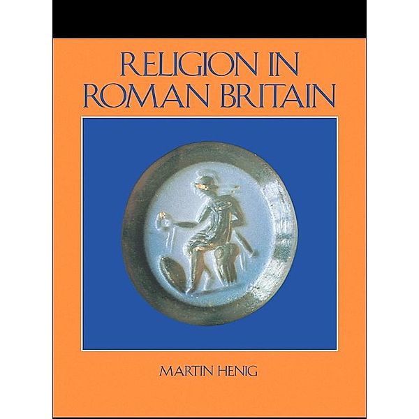 Religion in Roman Britain, Martin Henig