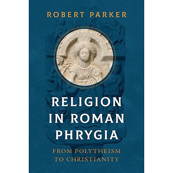 Religion in Roman Phrygia, Robert Parker