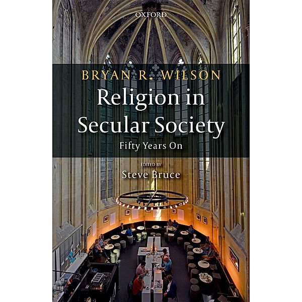 Religion in Secular Society, Bryan R. Wilson