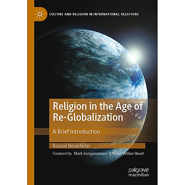 Religion in the Age of Re-Globalization, Roland Benedikter