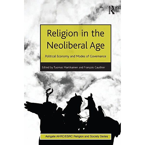 Religion in the Neoliberal Age, François Gauthier