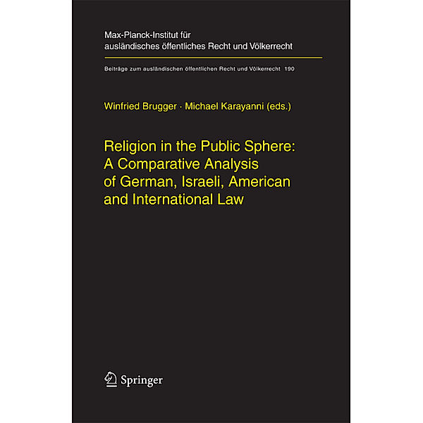 Religion in the Public Sphere: A Comparative Analysis of German, Israeli, American and International Law