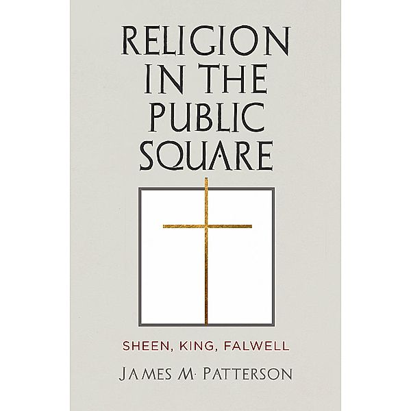 Religion in the Public Square, James M. Patterson