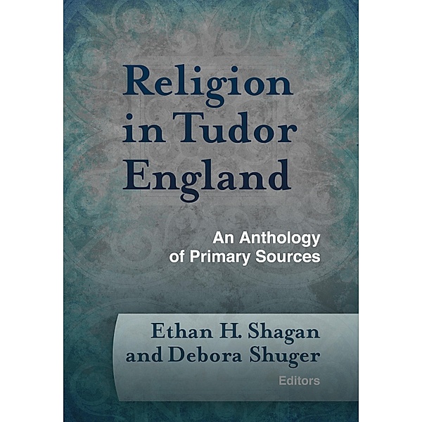 Religion in Tudor England / Documents of Anglophone Christianity