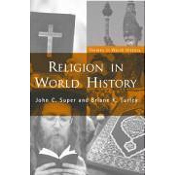 Religion in World History, John C. Super, Briane K. Turley