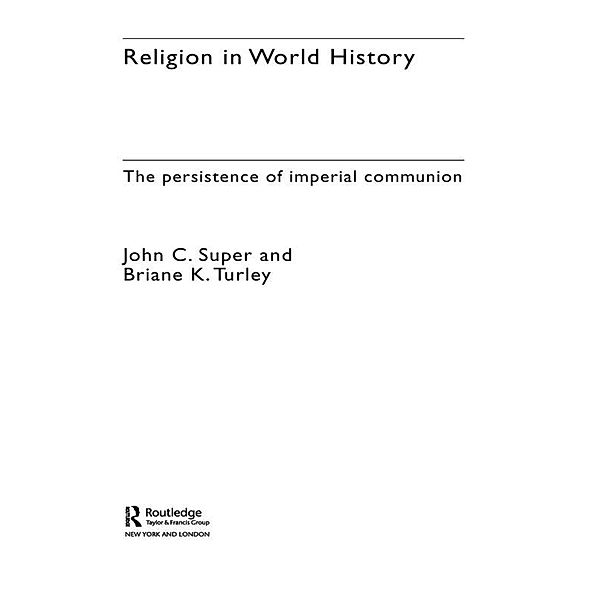 Religion in World History, John C. Super, Briane K. Turley