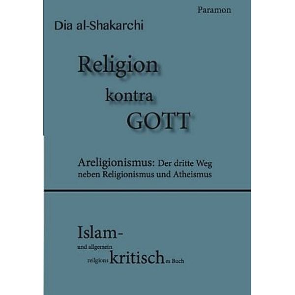 Religion kontra GOTT, Dia al- Shakarchi