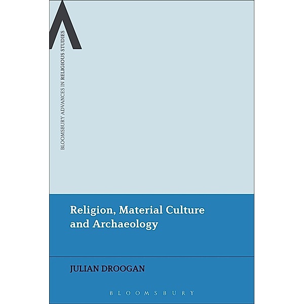 Religion, Material Culture and Archaeology, Julian Droogan