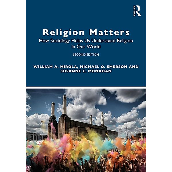Religion Matters, William A. Mirola, Michael O. Emerson, Susanne C Monahan