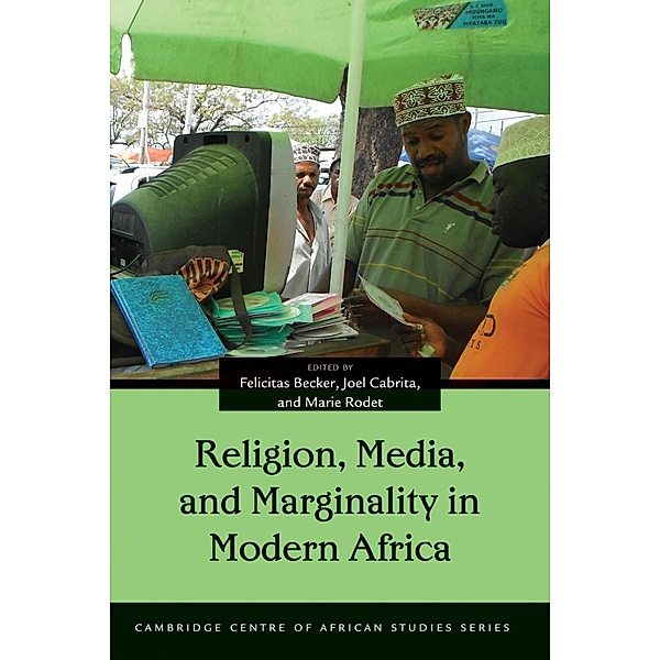 Religion, Media, and Marginality in Modern Africa / Cambridge Centre of African Studies Series