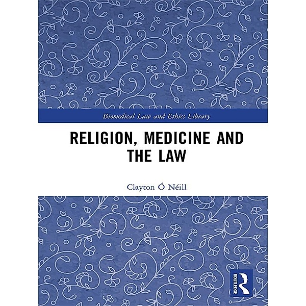 Religion, Medicine and the Law, Clayton Ó Néill