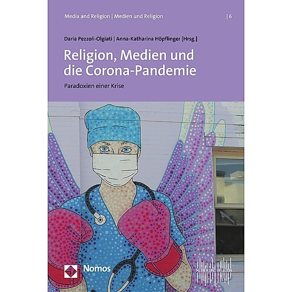 Religion, Medien und die Corona-Pandemie / Media and Religion | Medien und Religion Bd.6